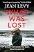 What Was Lost