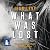 What Was Lost