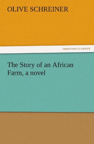 The Story of an African Farm, a Novel
