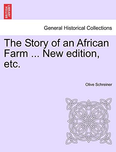 The Story of an African Farm ... New Edition, Etc.