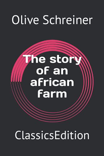 The story of an african farm: ClassicsEdition