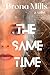 The Same Time (Time for an adventure series)