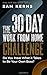 The 30-Day Work from Home Challenge: Do You Have What it Takes to Be Your Own Boss? (Work from Home Series)