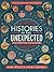 Histories of the Unexpected: How Everything Has a History