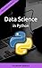 Data Science in Python: Der schnelle Einstieg (Numpy, Matplotlib, Pandas) (German Edition)
