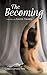 The Becoming