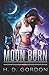 Moon Born: a wolf shifter fantasy adventure (The Wolf Wars Series)