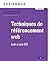 Techniques de référencement web: Audit et suivi SEO. Préface d'Olivier Andrieu