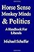 Horse Sense, Monkey Minds a...