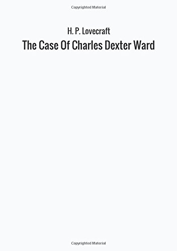 The Case Of Charles Dexter Ward