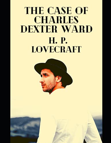 The Case Of Charles Dexter Ward