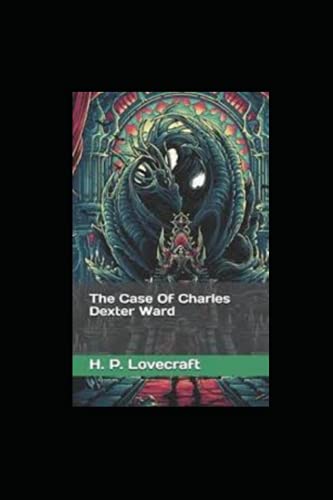 The Case of Charles Dexter Ward illustrated