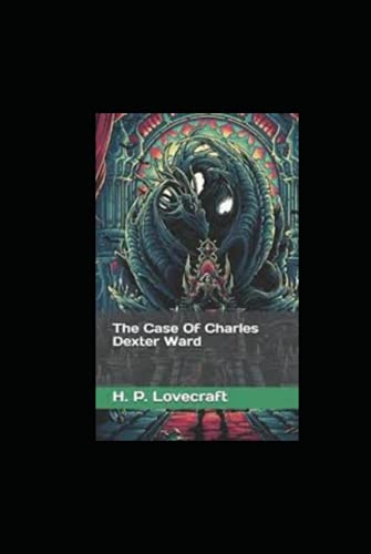The Case of Charles Dexter Ward illustrated