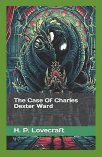 The Case of Charles Dexter Ward illustrated