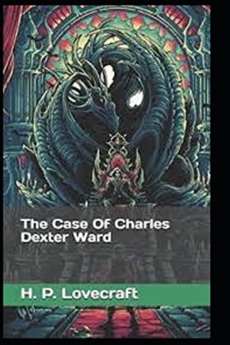 The Case of Charles Dexter Ward illustrated
