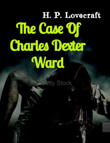 The Case Of Charles Dexter Ward