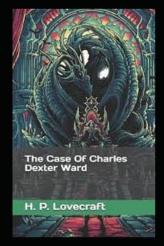 The Case of Charles Dexter Ward illustrated