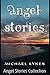 Angel Stories - Short Story Collection