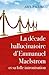 La décade hallucinatoire d'Emmanuel Maelstrom