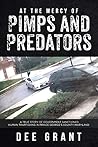 At the Mercy of Pimps and Predators: A True Story of Government Sanctioned Human Trafficking in Prince George's County, Maryland