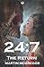 24:7 The Return