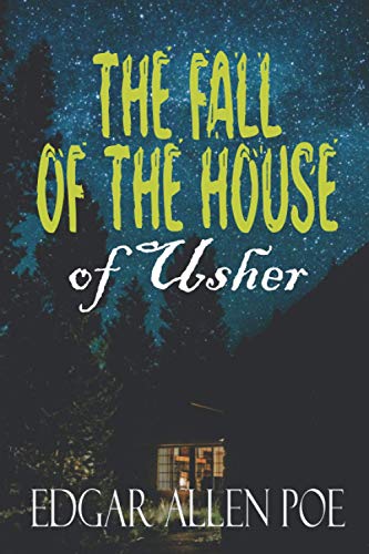 The Fall of the House of Usher: The Original 1836 Thriller Horror Novel