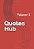 Quotes Hub: Volume 1