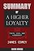 SUMMARY Of A Higher Loyalty...