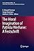 The Moral Imagination of Patricia Werhane: A Festschrift (Issues in Business Ethics, 47)