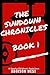 The Sundown Chronicles 1 by Addison West