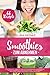 Smoothies zum Abnehmen: Stoffwechsel anregen und Fettverbrennung aktivieren mit diesen leckeren 66 Smoothie Rezepten - u.a Fatburner Smoothies, Grüne Smoothies, Vegane Smoothies (German Edition)
