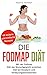 Die Fodmap Diät: Mit der Fodmap-Diät Ihr Wunschgewicht erreichen – Diät bei Reizdarm - Verdauungsbeschwerden – 44 leckere und einfache Rezepte (German Edition)