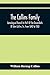 The Collins Family; Genealogical Record (In Part) Of The Descendants Of John Collins, Sr., From 1640 To 1760; A Complete Record Of The Descendants Of ... Collins And Esther Morris, From 1760 To 1897