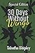 30 Days Without Wings: Special Edition Hardcover with Bonus Content