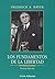 Los fundamento de la libertad by Friedrich A. Hayek