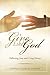 Give Like God: Following Jesus and Using Money
