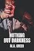 Nothing but Darkness (Darkn...