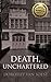 Death, Unchartered