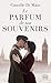 Le Parfum de nos souvenirs (Milady Historique) (French Edition)