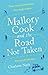 Mallory Cook and the Road Not Taken