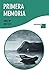 Primera memoria (Spanish Edition)
