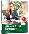 VBA mit Excel - Der leichte Einstieg: Vom ersten Makro zur eigenen Eingabemaske / Für alle Excel-Versionen / MIt vielen Beispielen und Lösungen, auch ... / Für Einsteiger ohne Programmierkenntnisse VBA mit Excel - Der leichte Einstieg: Vom ersten Makro zur eigenen Eingabemaske / Für alle Excel-Versionen / MIt vielen Beispielen und Lösungen, auch ... / Für Einsteiger ohne Programmierkenntnisse