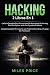 Hacking: 2 Libros En 1: La ...