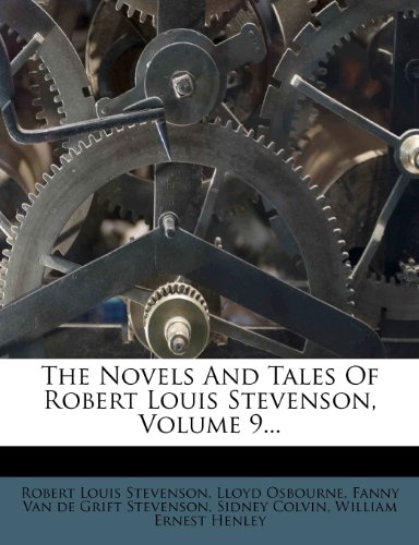 The Novels And Tales Of Robert Louis Stevenson, Volume 9...