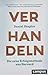Verhandeln: Die neue Erfolgsmethode aus Harvard