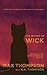 The Whens of Wick (Return Of The Wick Chronicles)