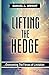 Lifting The Hedge: Overcoming The Forces of Limitation