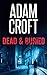 Dead & Buried (Knight & Culverhouse, #8)