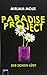Paradise Project: Der Schein lügt