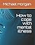 How to cope with mental ill...